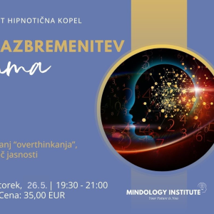 26. 05. 2026 | Razbremenitev uma: Manj overthinkanja, več jasnosti